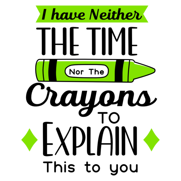 I Neither have the Time nor the Crayons - Glass Tumbler - Image 4